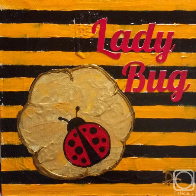 .  . ladybug