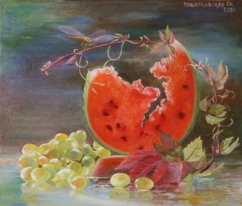 Grape and Watermelon August. Kudryashov Galina