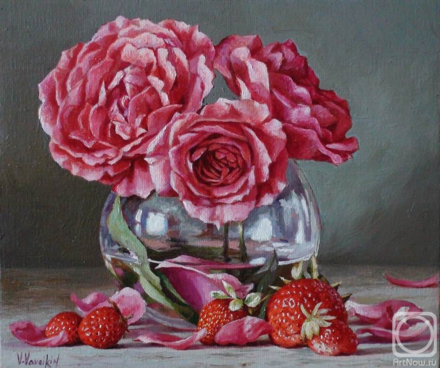 Vaveykin Viktor. Roses and strawberries
