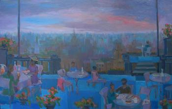On the roof of the city (The Moscow Cafe). Kleymenova Elena